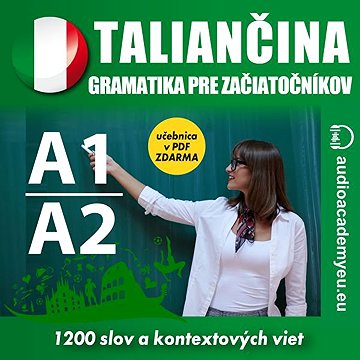 

Taliančina - gramatika pre začiatočníkov A1, A2