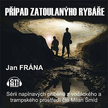 

Případ zatoulanýho rybáře