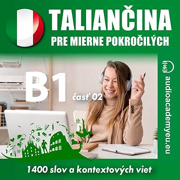 

Taliančina pre mierne pokročilých B1 - časť 2