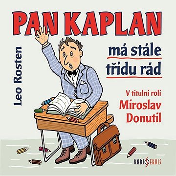 

Pan Kaplan má stále třídu rád