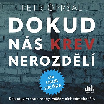 

Dokud nás krev nerozdělí