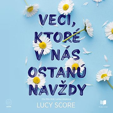 

Veci ktoré v nás ostanú navždy