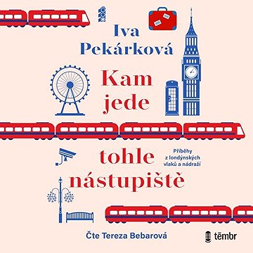 

Kam jede tohle nástupiště