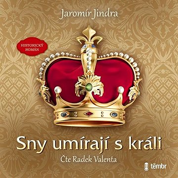 

Sny umírají s králi