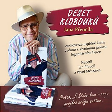 

DESET KLOBOUKŮ Jana Přeučila