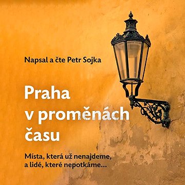 

Praha v proměnách času