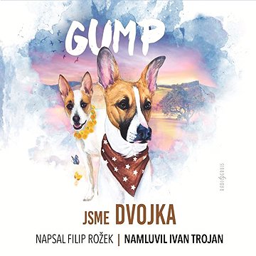 

Gump: Jsme dvojka