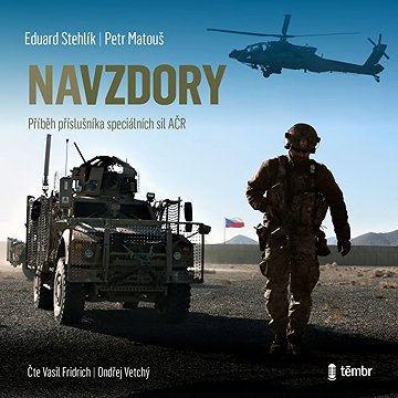 

Navzdory: Příběh příslušníka speciálních sil AČR