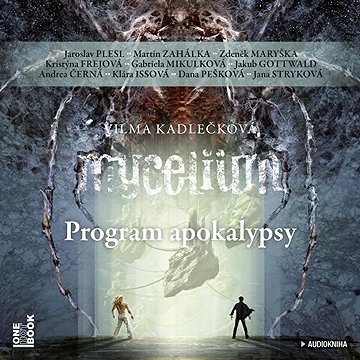 

Mycelium VIII: Program apokalypsy