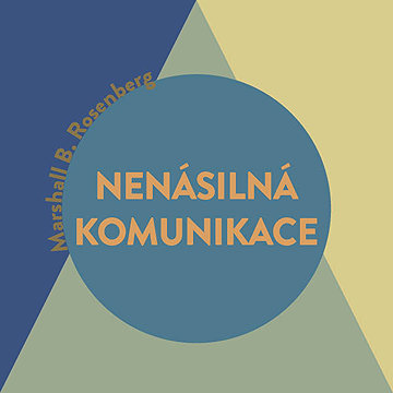 

Nenásilná komunikace – řeč života