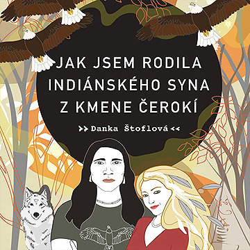 

Jak jsem rodila indiánského syna z kmene Čerokí