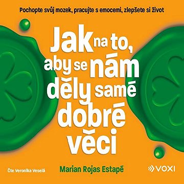 

Jak na to, aby se nám děly samé dobré věci