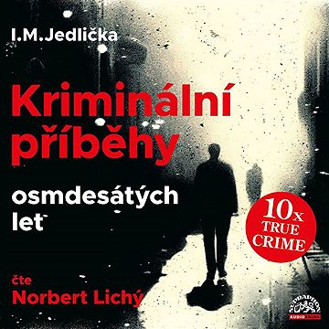 

Kriminální příběhy osmdesátých let