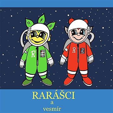 

Rarášci a vesmír