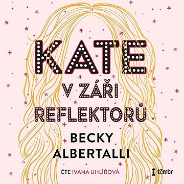 

Kate v záři reflektorů