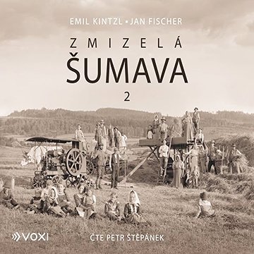 

Zmizelá Šumava 2