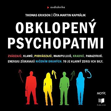 

Obklopený psychopatmi