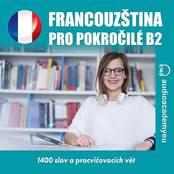 

Francouzština pro pokročilé B2