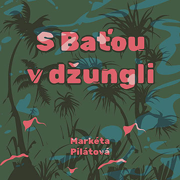 

S Baťou v džungli