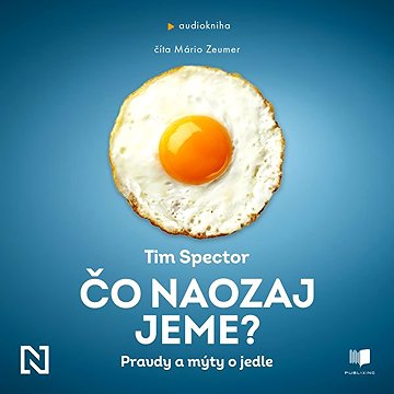 

Čo naozaj jeme