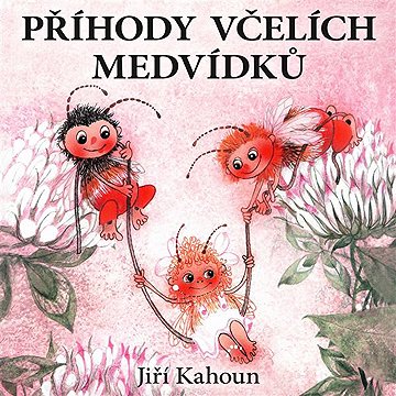

Příhody včelích medvídků