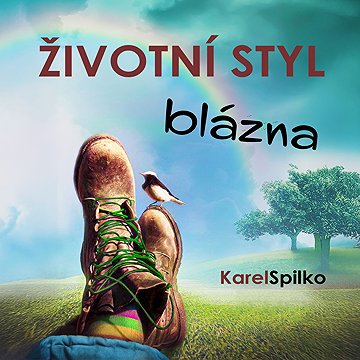 

Životní styl blázna