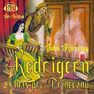 

Kedrigern a hlas pro Princeznu
