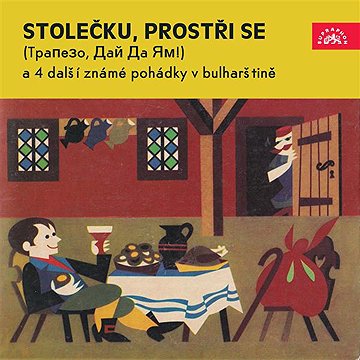 

Stolečku, prostři se (Trapezo, daj da jam) a 4 další známé pohádky v bulharštině