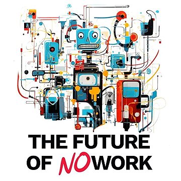 

The Future of No Work