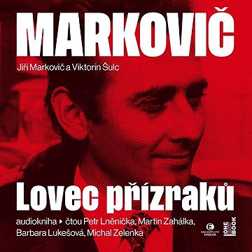 

Markovič: Lovec přízraků – Vraždy, které šokovaly republiku
