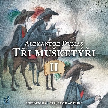 

Tři Mušketýři, II. díl