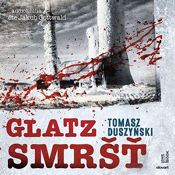 

Glatz – Smršť