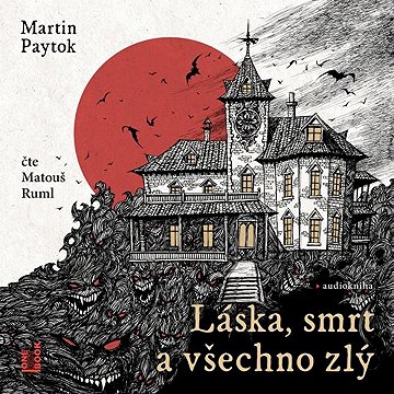 

Láska, smrt a všechno zlý