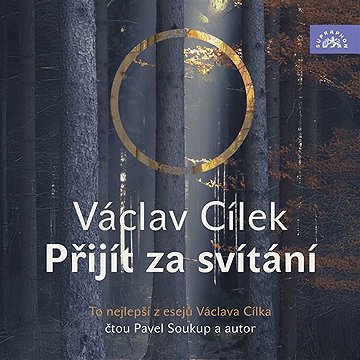 

Přijít za svítání