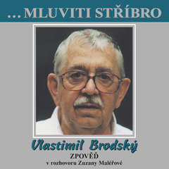 

Mluviti stříbro - Vlastimil Brodský - Zpověď