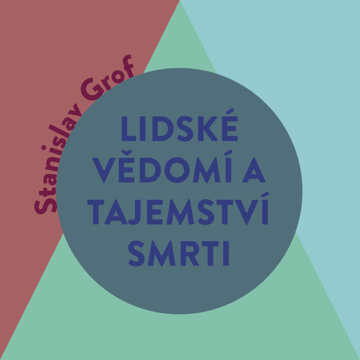

Lidské vědomí a tajemství smrti