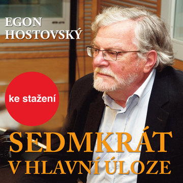 

Egon Hostovský: Sedmkrát v hlavní úloze