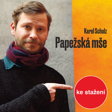 

Karel Schulz: Papežská mše
