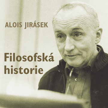 

Alois Jirásek: Filosofská historie