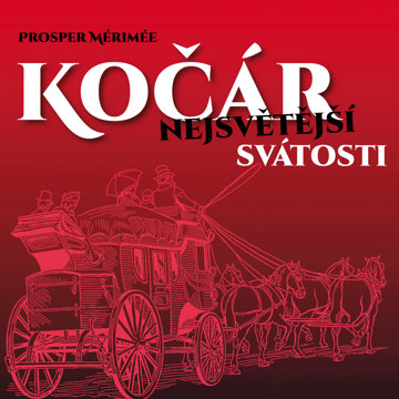 

Prosper Mérimée: Kočár nejsvětější svátosti