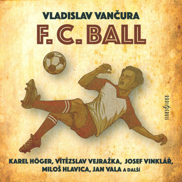 

Vladislav Vančura: F. C. Ball