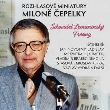 

Rozhlasové miniatury Miloně Čepelky
