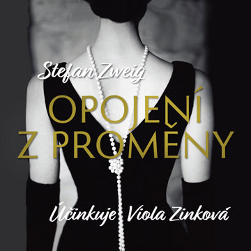 

Stefan Zweig: Opojení z proměny