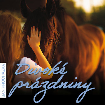 

Jan Procházka: Divoké prázdniny