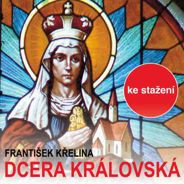 

František Křelina: Dcera královská