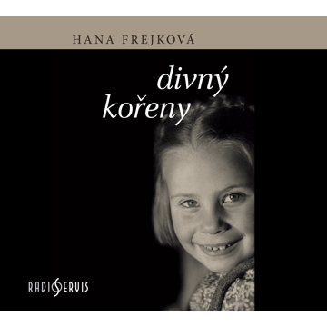 

Hana Frejková: Divný kořeny