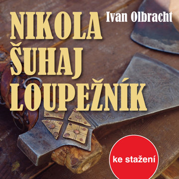 

Ivan Olbracht: Nikola Šuhaj loupežník