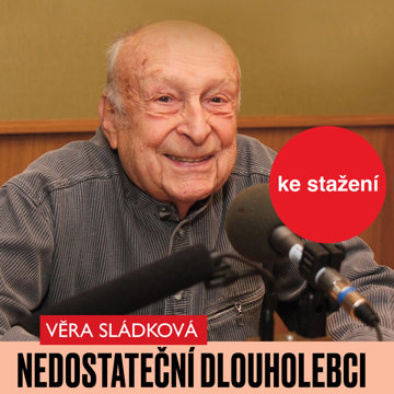 

Věra Sládková: Nedostateční dlouholebci