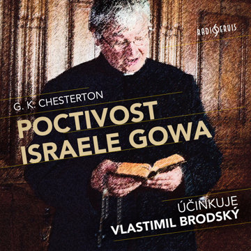

G. K. Chesterton: Poctivost Israele Gowa