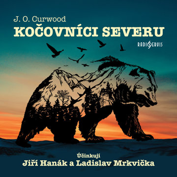 

J. O. Curwood: Kočovníci severu